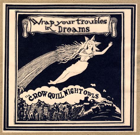 Wrap Your Troubles In Dreams by The Crow Quill Night Owls (Album): Reviews, Ratings, Credits ...