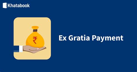 What is Ex Gratia Payment?