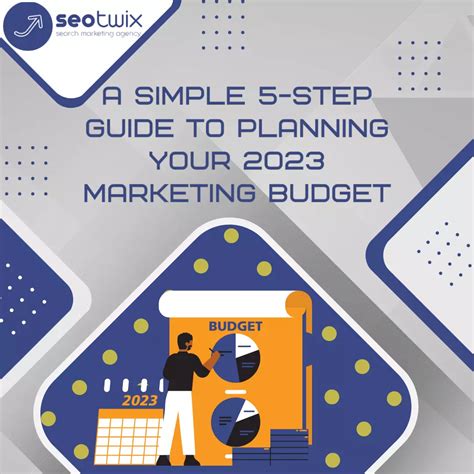 5 Simple Steps for Planning Your Marketing Budget in 2023 | SEOTwix Blog