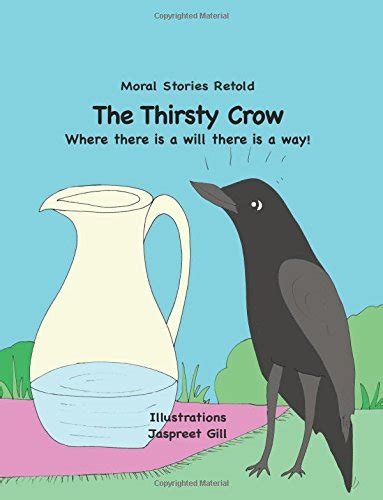 The Thirsty Crow: Moral Stories Retold by Jaspreet Gill | Goodreads