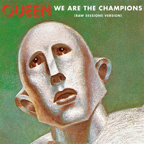 Queen – We Are the Champions (Raw Sessions Version) Lyrics | Genius Lyrics