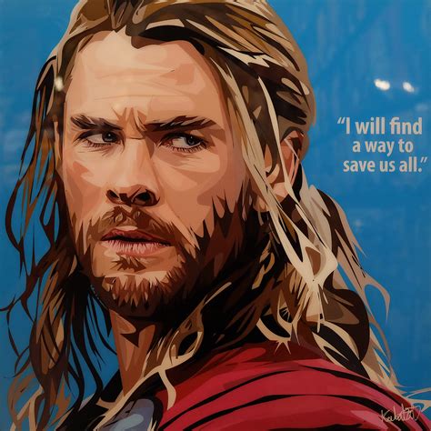 Thor Dark World Poster "I will find a way to save..." - Infamous Inspiration