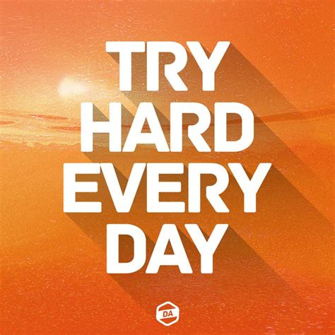 Try hard every day! | Try harder, North face logo, Calm