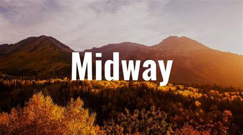 Midway, Utah – Lifey