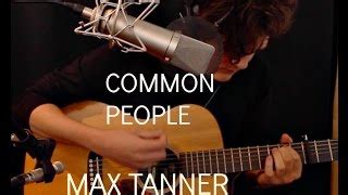 Common People (Pulp) acoustic cover by Max Tanner Chords - ChordU