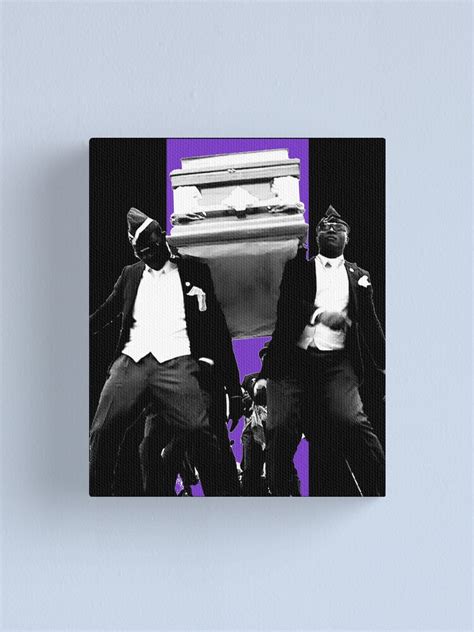 "Coffin Dance Dancing Pallbearers Meme" Canvas Print for Sale by mokarlsefni | Redbubble