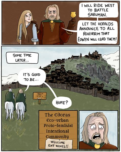 In the LOTR books, Théoden puts Éowyn in charge of Edoras before the Battle of the Hornburg ...