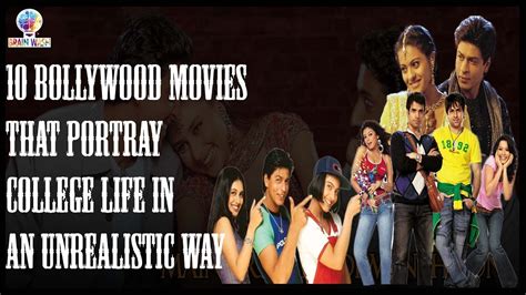 10 Bollywood Movies that portray College Life in an Unrealistic Way - YouTube