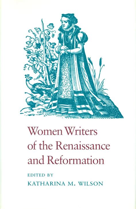 Amazon.com: Women Writers of the Renaissance and Reformation: 9780820308654: Wilson, Katharina M ...