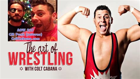 CM Punk (Returns) - Art of Wrestling Ep 227 w/ COLT CABANA - YouTube