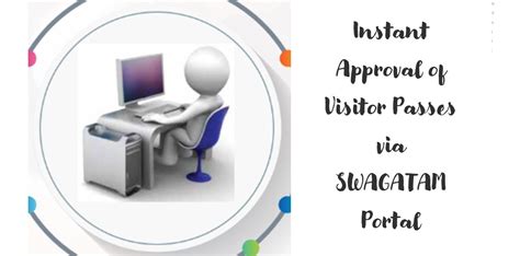 Instant Approval of Visitor Passes via SWAGATAM Portal – Govtempdiary