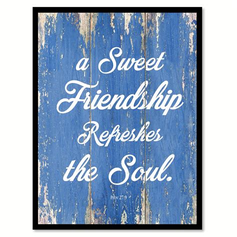 A Sweet Friendship Refreshes The Soul Proverbs 27:9 Quote Saying Blue Canvas Print Picture Frame ...