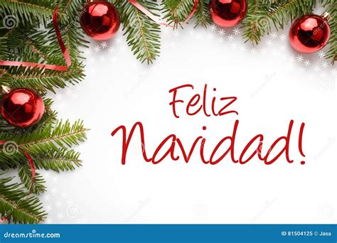 Christmas Decorations with Christmas Greeting in Spanish `Feliz Navidad!` Merry Christmas! Stock ...