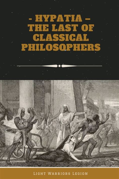 Hypatia – The Last of Classical Philosophers | Hypatia, Philosophy of education, Philosophers