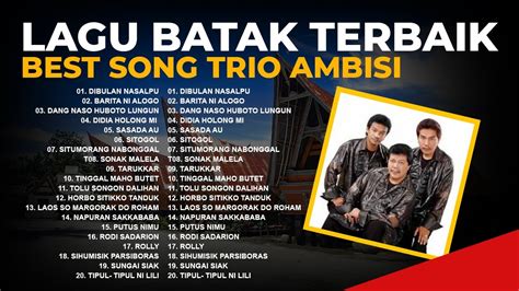 Lagu batak Terbaik Trio Ambisi || Lagu batak Terpopuler Sepanjang Masa ...