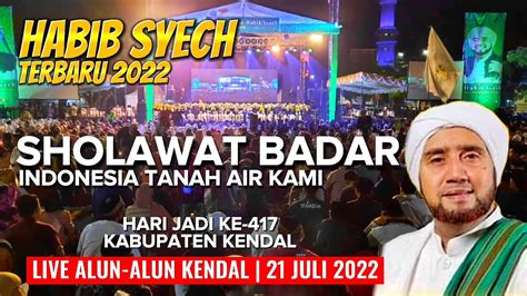 HABIB SYECH - SHOLAWAT BADAR || LIVE ALUN-ALUN KENDAL 2022 - YouTube