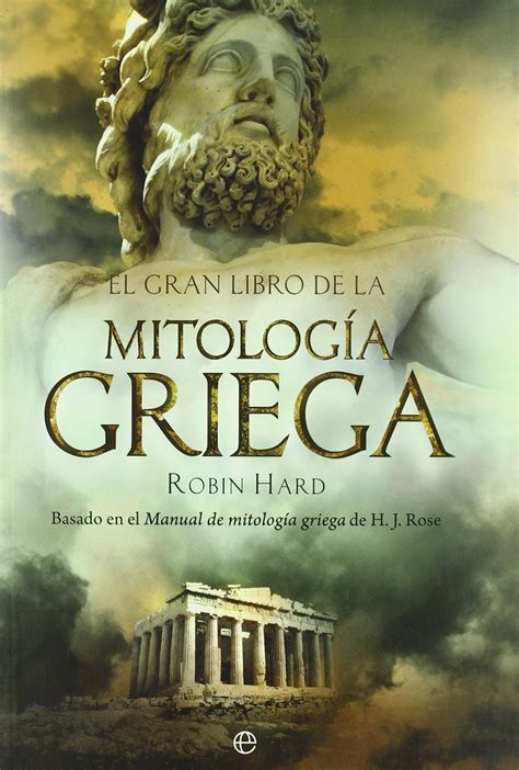 Buy El gran libro de la mitología griega : basado en el manual de ...