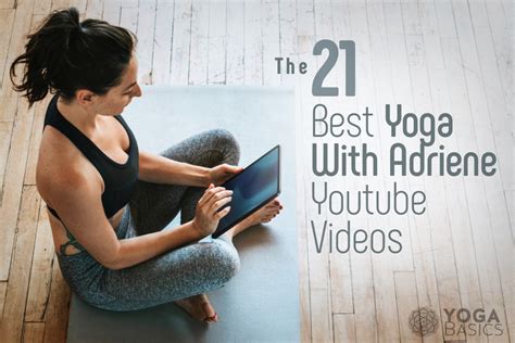 The 21 Best Yoga With Adriene YouTube Videos • Yoga Basics