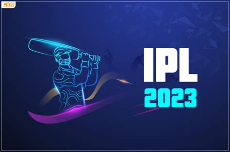 Get Ready for IPL 2023: The Ultimate Cricketing Extravaganza