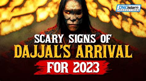 SCARY SIGNS OF DAJJAL’S ARRIVAL FOR 2023 - YouTube