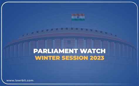 Parliament Watch - Winter Session 2023 | Lawrbit