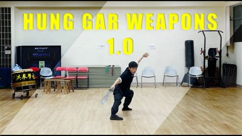 Hung Gar Weapons 1.0 洪拳兵器 (Chiu Wai Style Hung Gar 趙威洪家拳) Hung Gar Kung Fu 洪家功夫 - YouTube