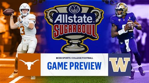 2024 Sugar Bowl SUPER PREVIEW: No. 3 Texas vs No. 2 Washington | CBS ...