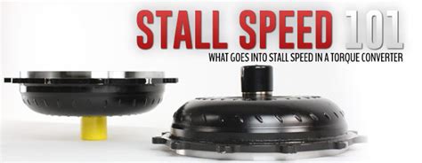 Stall Speed Basics: What Goes Into Stall Speed In A Torque Converter