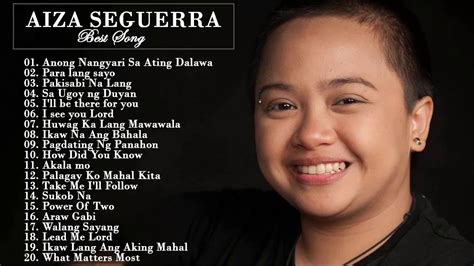 Aiza Seguerra Best OPM Tagalog Love Songs Of All Time - Aiza Seguerra ...