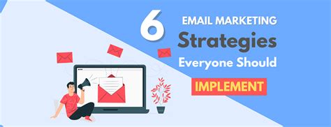 6 Email Marketing Strategies to Maximize ROI | Expert Tips