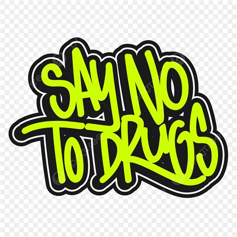 Sayings Vector PNG Images, Say No To Drugs, Graffiti, Social Media ...