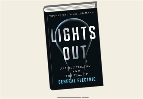 'Lights Out': A new book investigates where it all went wrong at General Electric | Fortune