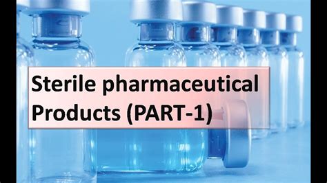 LECTURE 50: Sterile pharmaceutical products PART1 - YouTube