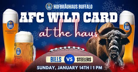 AFC Wild Card: Buffalo Bills vs Pittsburgh Steelers! - Hofbräuhaus Buffalo