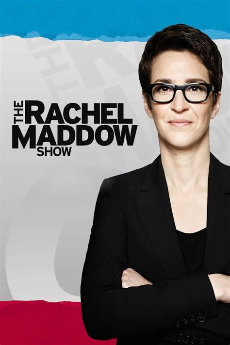 The Rachel Maddow Show (TV Series) - Posters — The Movie Database (TMDB)