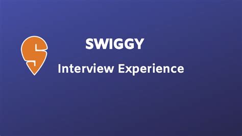 Swiggy Interview Questions