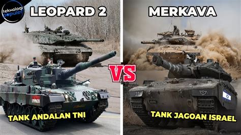 SIAPA PENGUASA PERANG DARAT? Inilah Perbandingan Kecanggihan dan Teknologi Tank Merkava Vs ...