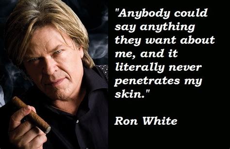 Ron White Quotes | Ron white, Quotes white, Tenth quotes