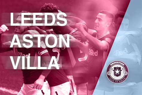 Aston Villa vs Leeds United: Lineups, live stream info - 7500 To Holte