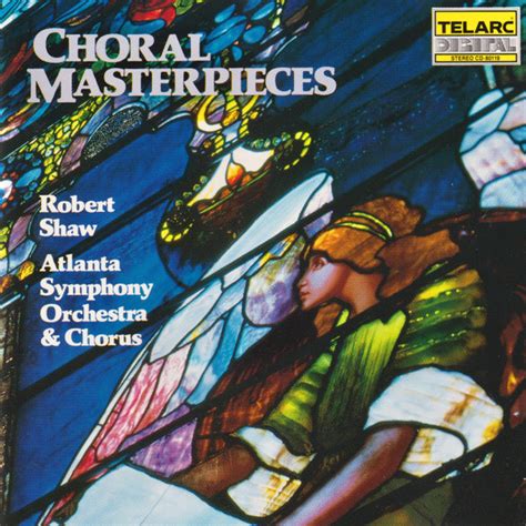 Robert Shaw, Atlanta Symphony Orchestra & Chorus – Choral Masterpieces ...