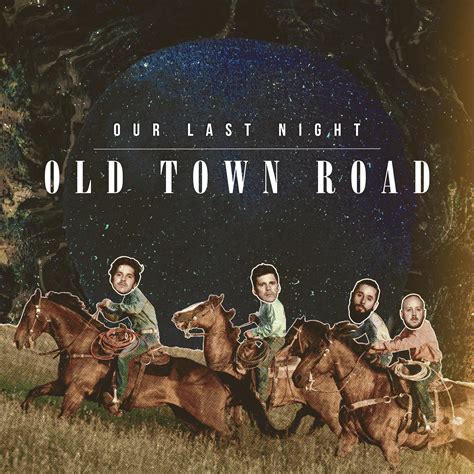 Our Last Night - Old Town Road | iHeart