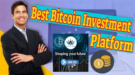 best bitcoin investment platforms - REGISTER FREE: One Of The Best Bitcoin Investment Platforms ...