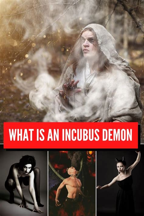 First of all, it is very important to understand what an Incubus demon ...