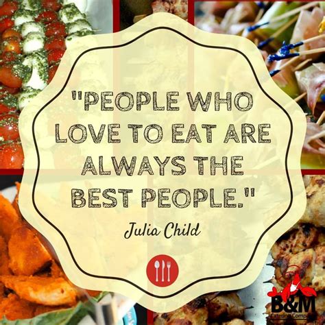 We Simply Love Food | Julia child, Clam bake, Food quotes