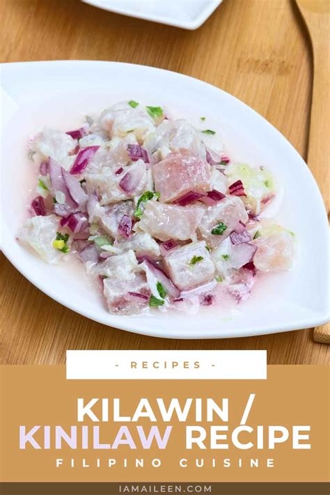 Kilawin / Kinilaw Recipe (Filipino Ceviche, Philippines)