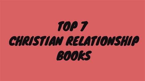 Top 7 Christian Relationship Books - YouTube