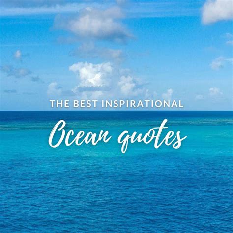 175 Ocean Quotes About The Sea - Coastal Wandering