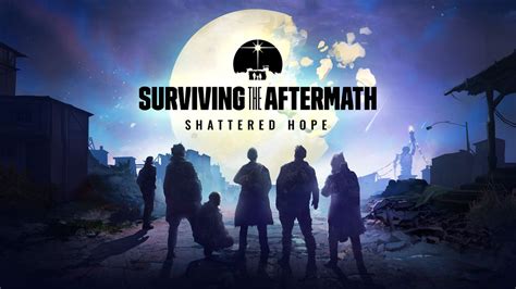 Surviving the Aftermath: Shattered Hope | PC Steam Downloadable Content ...