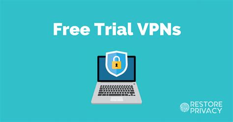 Free Trial VPN Services - 5 Best Options for 2018 | Restore Privacy