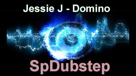 Jessie J - Domino (Dubstep Remix) - YouTube